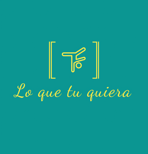 Lo que tu quiera